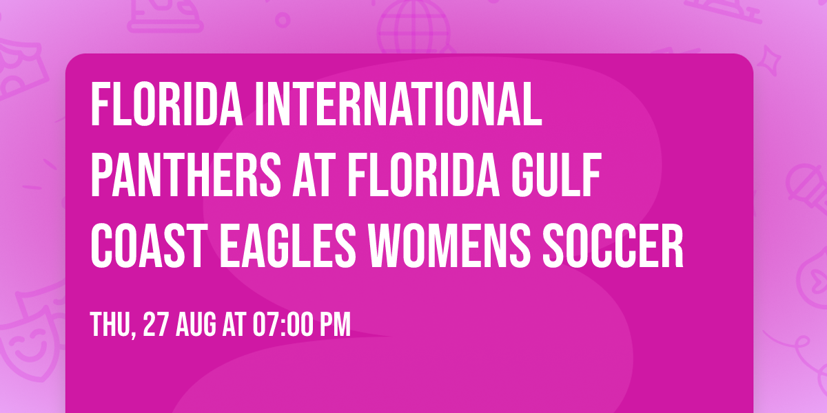 Florida International Panthers at Florida Gulf Coast Eagles Womens Soccer