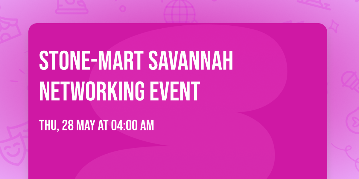 Stone-Mart Savannah Networking Event