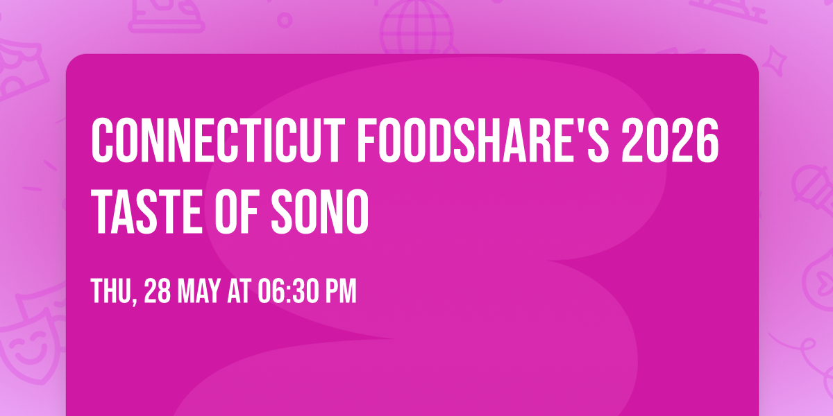 Connecticut Foodshare's 2026 Taste of SoNo