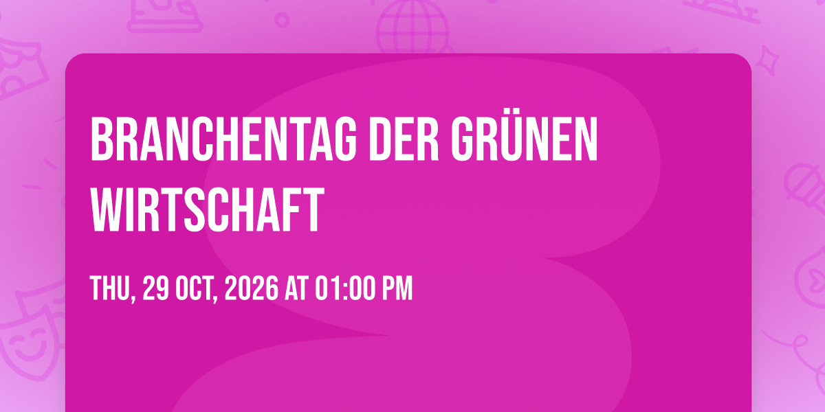 Branchentag der Gr\u00fcnen Wirtschaft