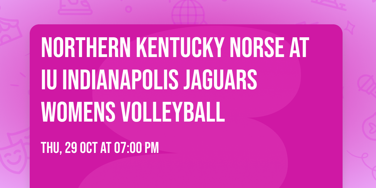 Northern Kentucky Norse at IU Indianapolis Jaguars Womens Volleyball