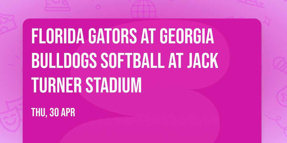 Florida Gators at Georgia Bulldogs Softball at Jack Turner Stadium