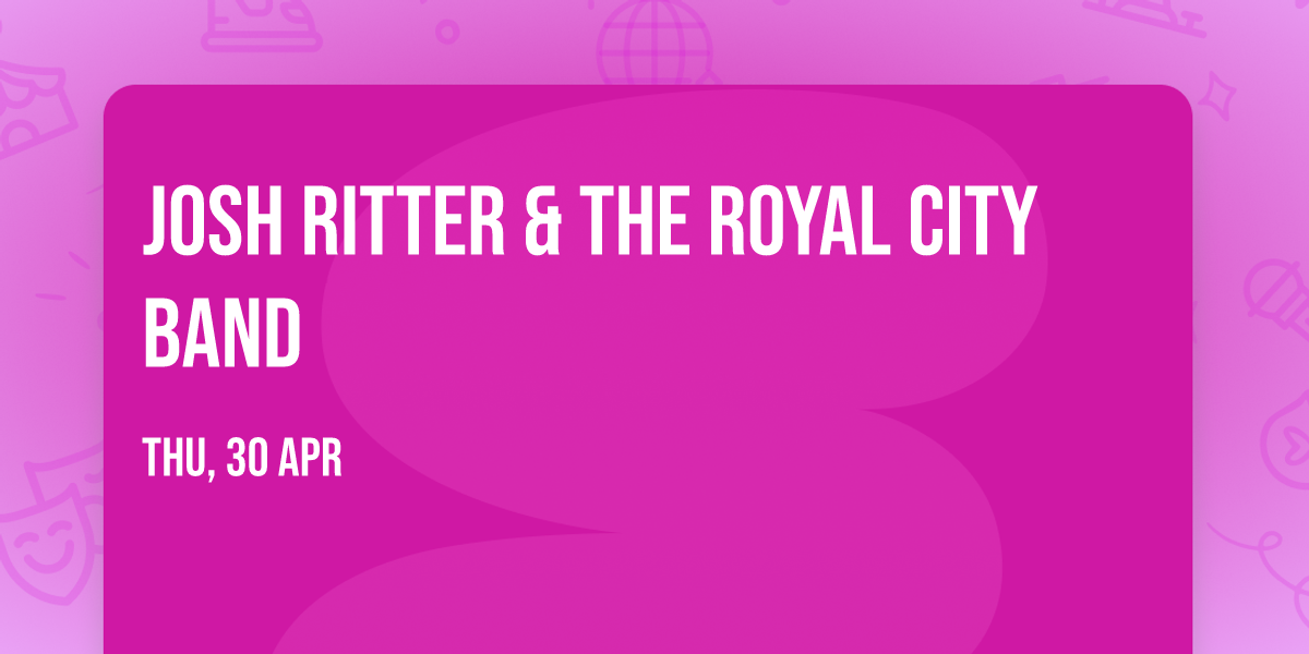 Josh Ritter & The Royal City Band