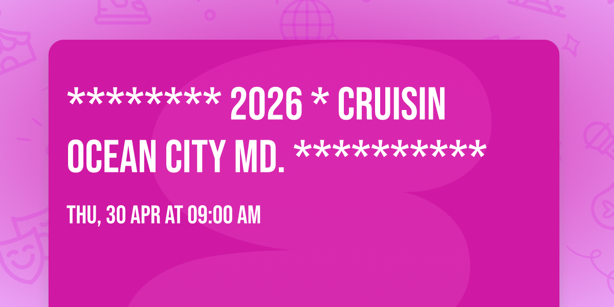 ******** 2026 * Cruisin Ocean City Md. **********