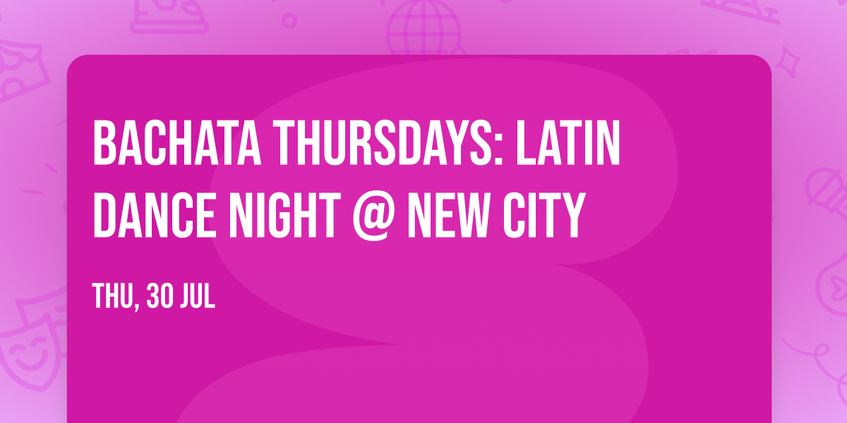Bachata Thursdays: Latin Dance Night @ New City