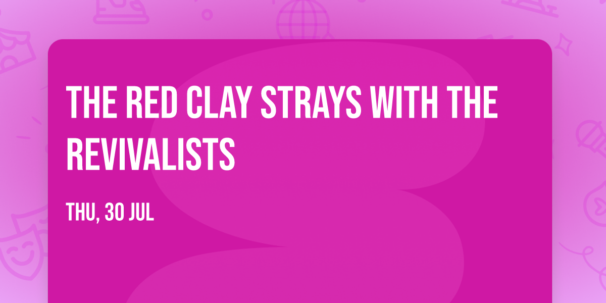The Red Clay Strays with The Revivalists