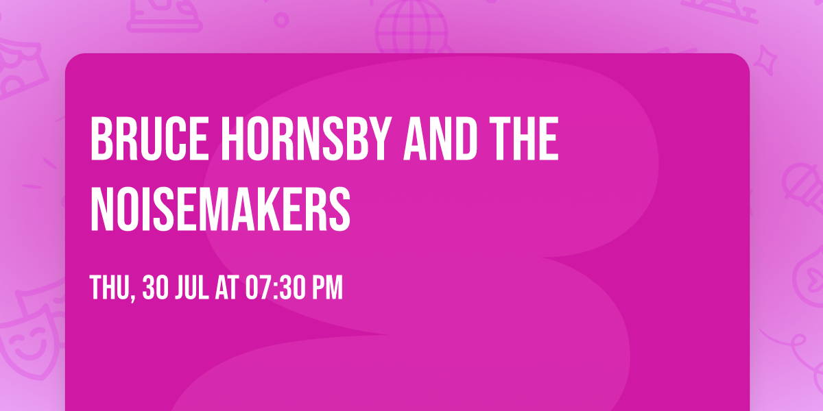 Bruce Hornsby and the Noisemakers