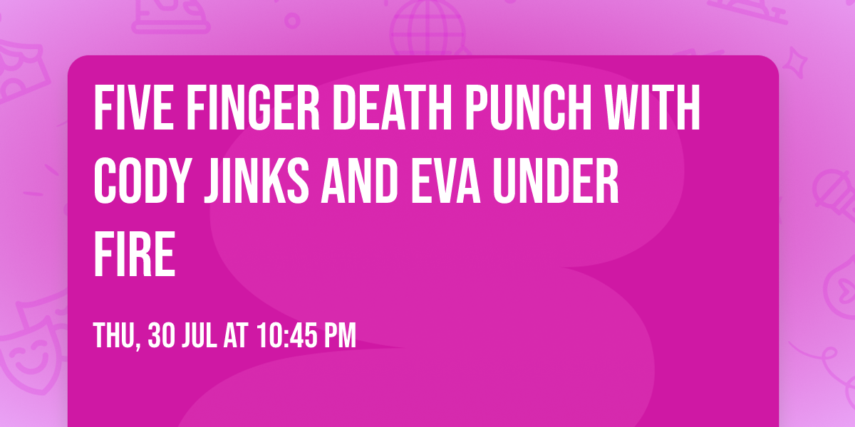 Five Finger Death Punch with Cody Jinks and Eva Under Fire