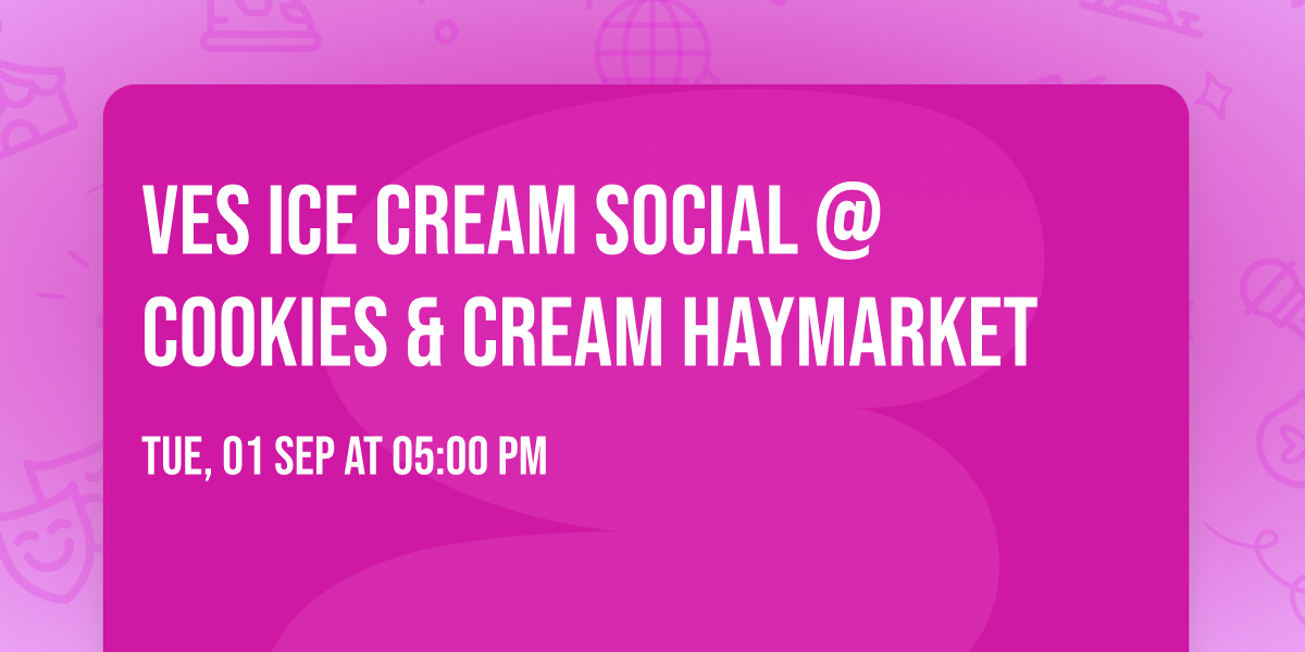 VES Ice Cream Social @ Cookies & Cream Haymarket