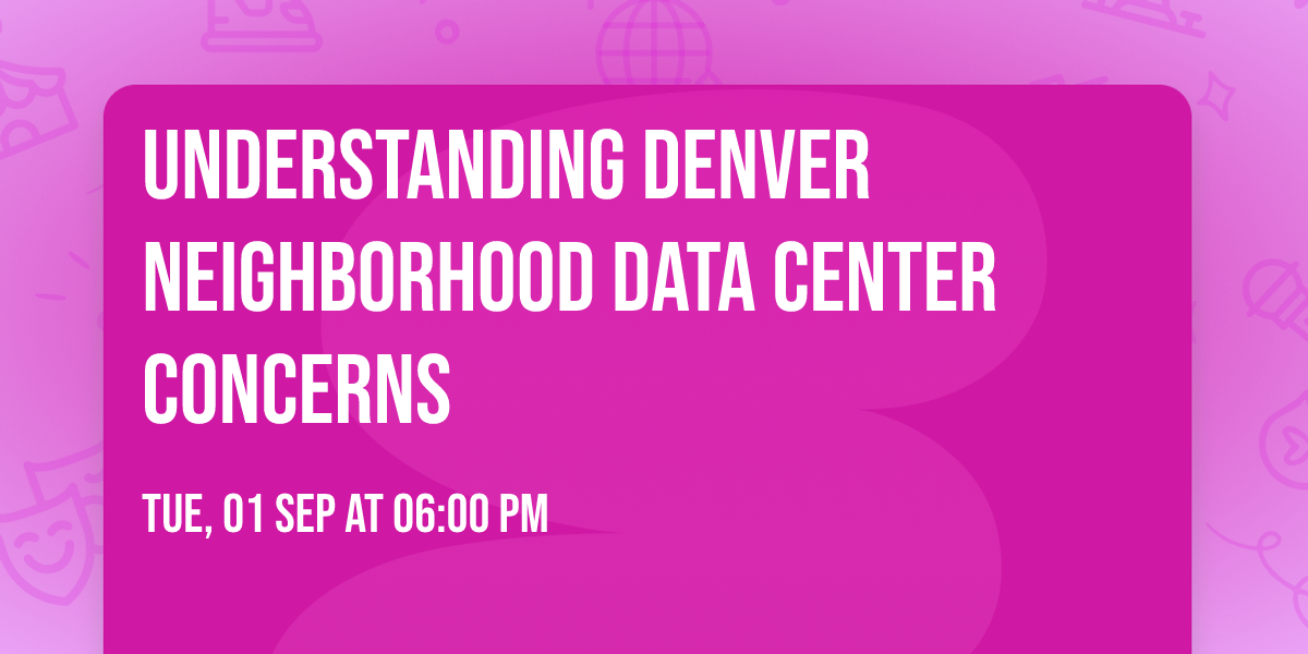 Understanding Denver Neighborhood Data Center Concerns