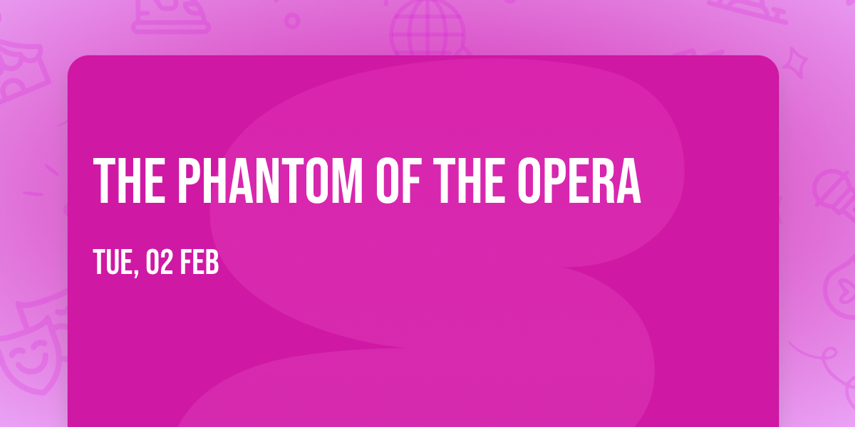 The Phantom of the Opera