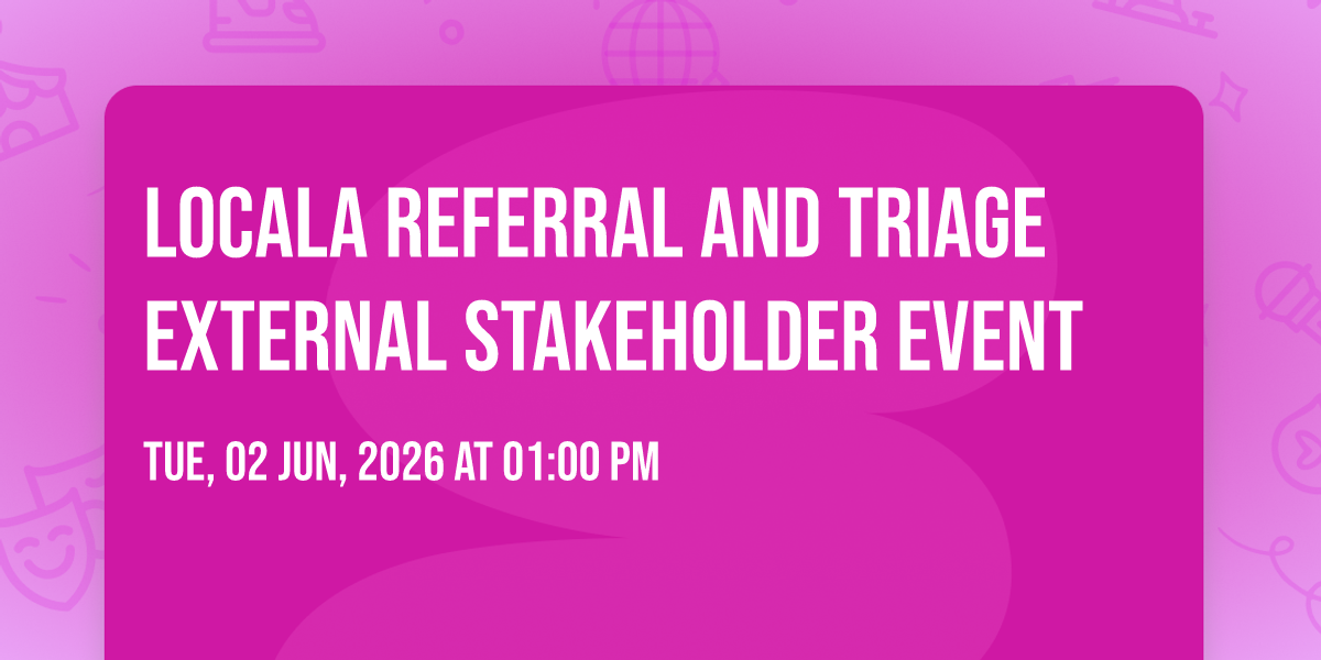 Locala Referral and Triage External Stakeholder Event, Dewsbury Health ...