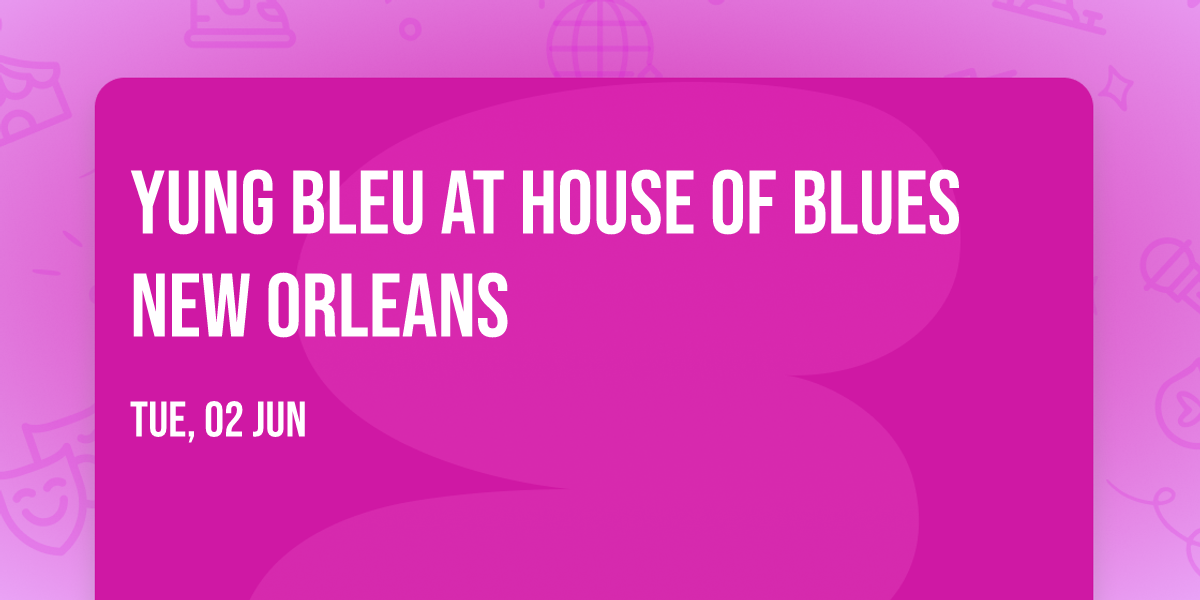 Yung Bleu at House of Blues New Orleans