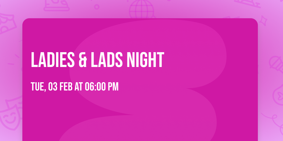 Ladies & Lads Night 