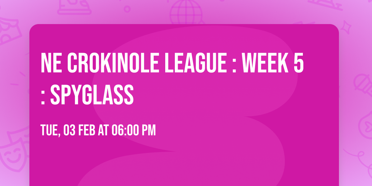 NE Crokinole League : Week 5 : Spyglass