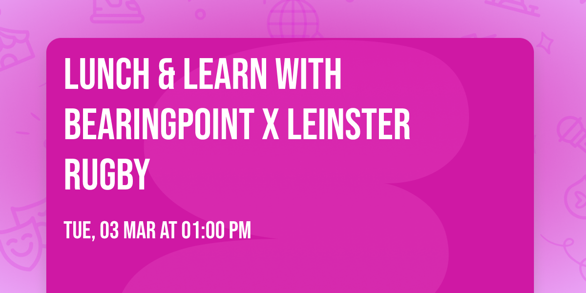 Lunch & Learn with BearingPoint X Leinster Rugby