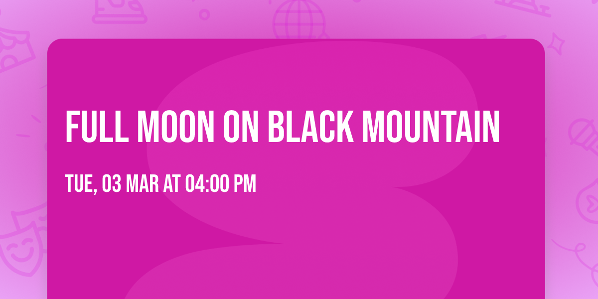 Full Moon on Black Mountain