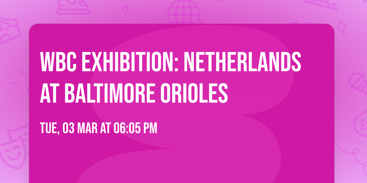 WBC Exhibition: Netherlands at Baltimore Orioles
