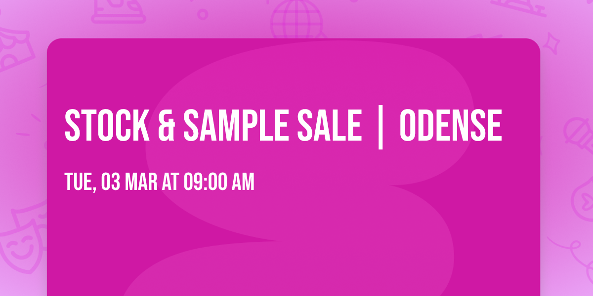Stock & Sample Sale | Odense