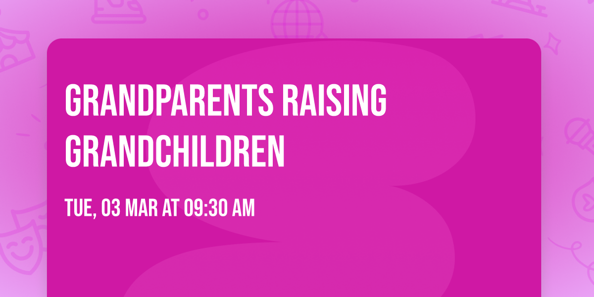 Grandparents raising Grandchildren