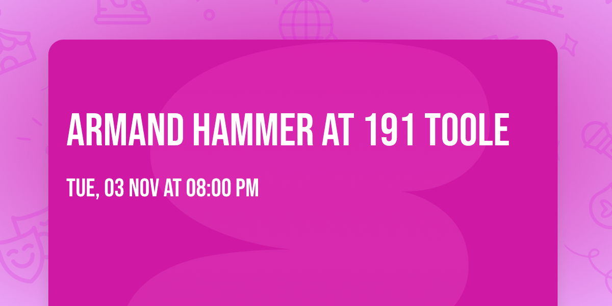 Armand Hammer at 191 Toole