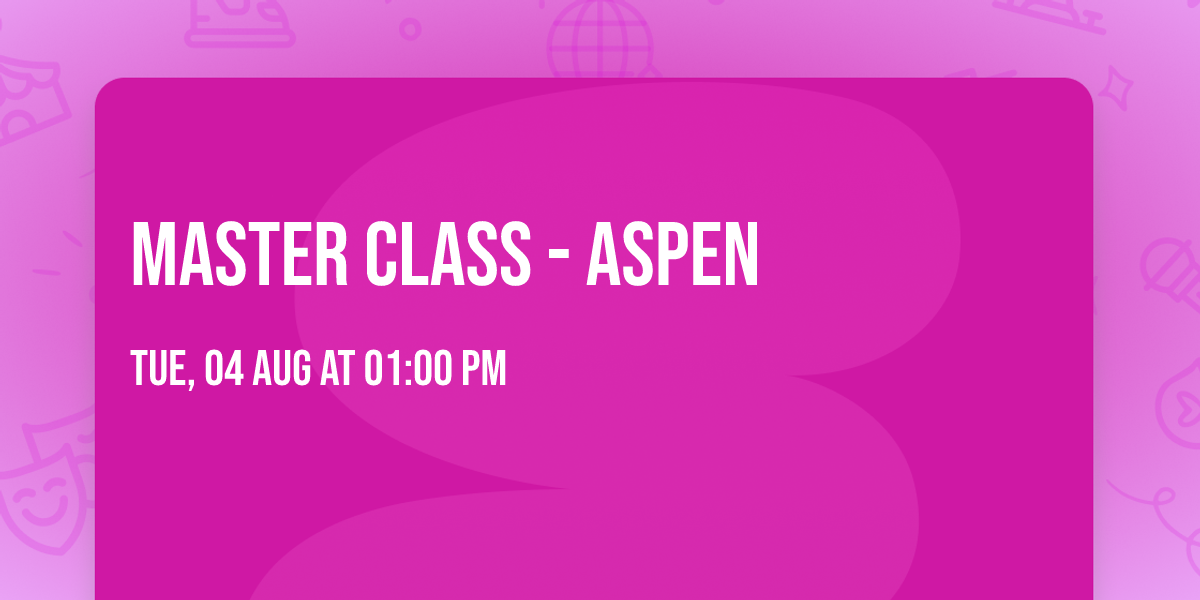 Master Class - Aspen