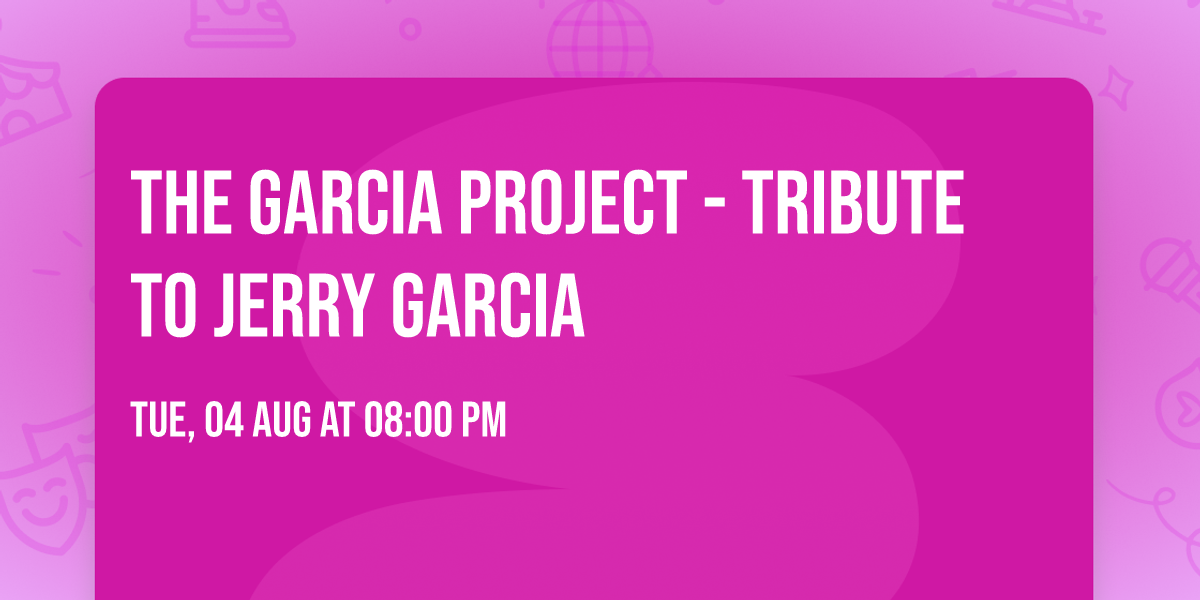The Garcia Project - Tribute to Jerry Garcia