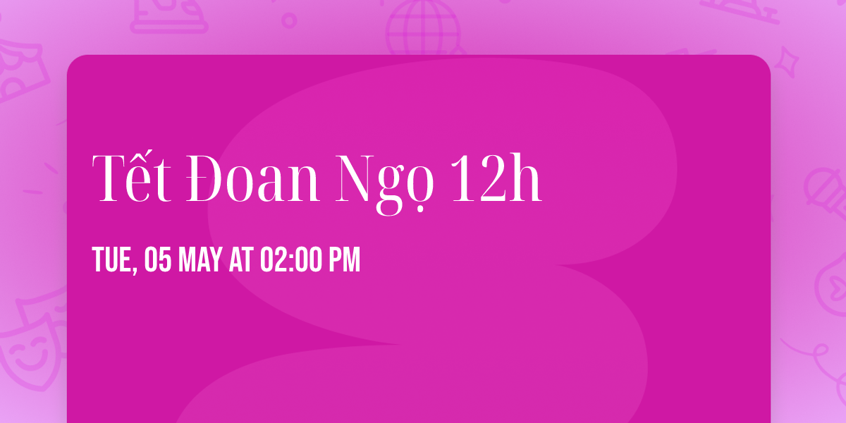 T\u1ebft \u0110oan Ng\u1ecd 12h