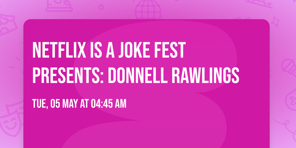 Netflix Is A Joke Fest Presents: Donnell Rawlings