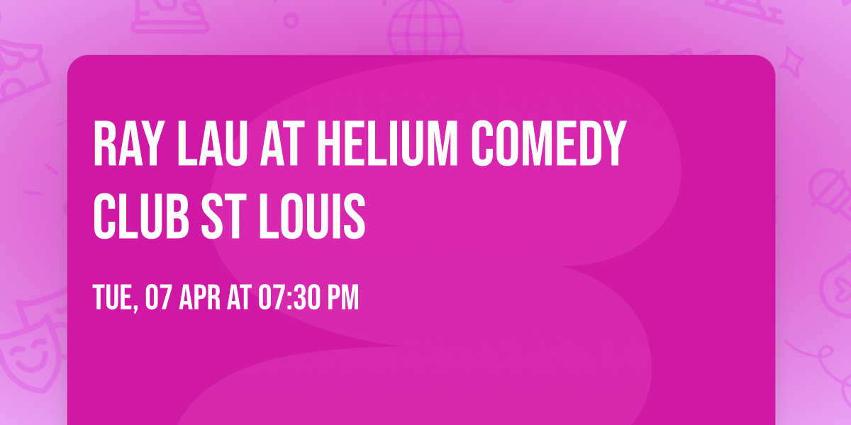 Ray Lau at Helium Comedy Club St Louis