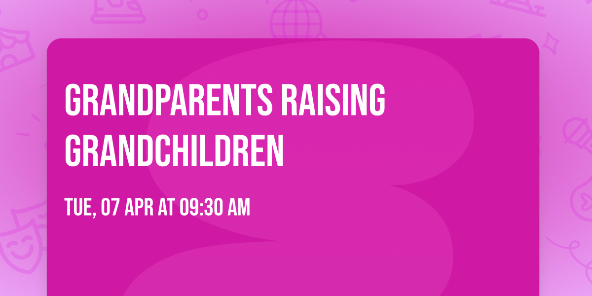 Grandparents raising Grandchildren