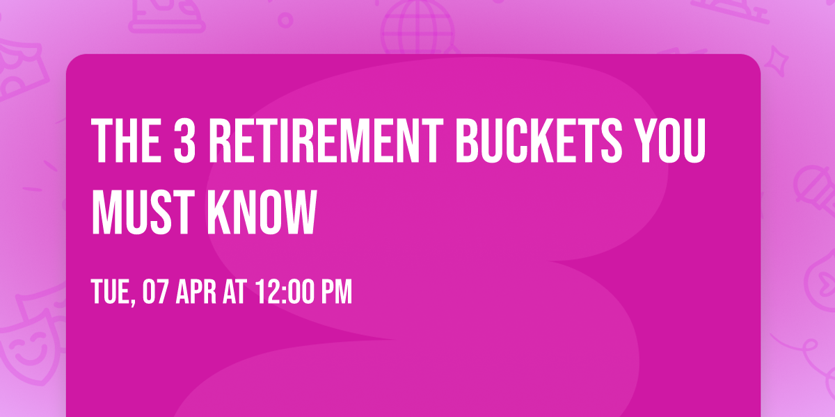 The 3 Retirement Buckets You Must Know