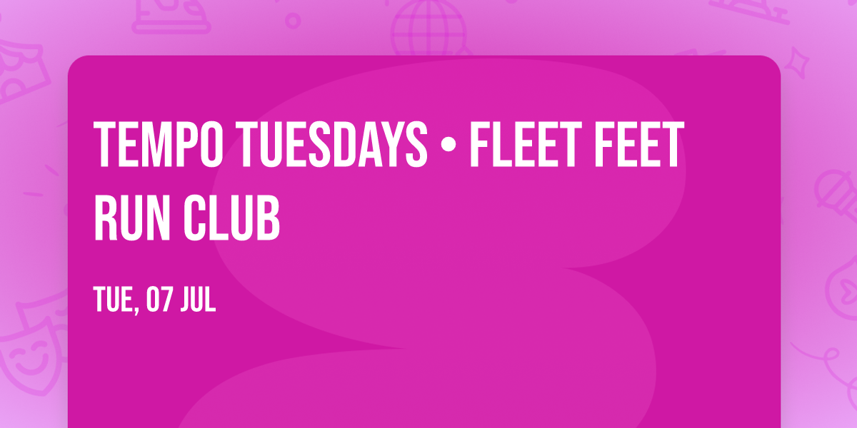 Tempo Tuesdays \u2022 Fleet Feet Run Club