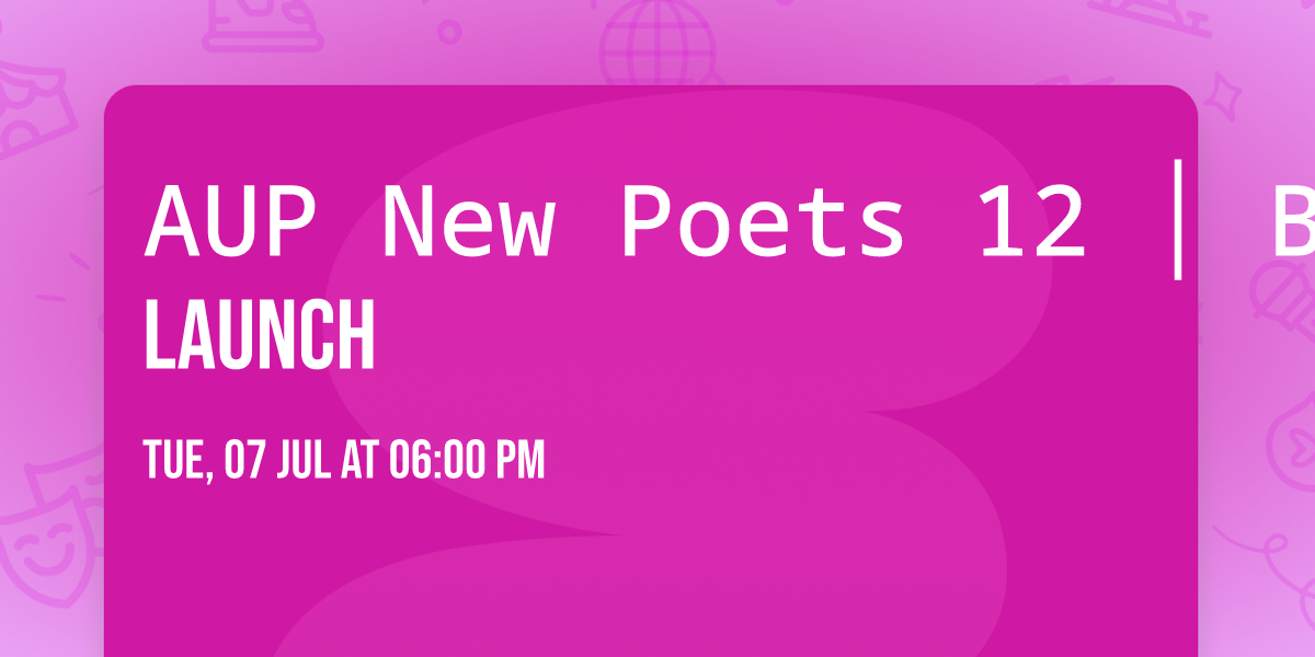 AUP New Poets 12 \u2502 BOOK LAUNCH