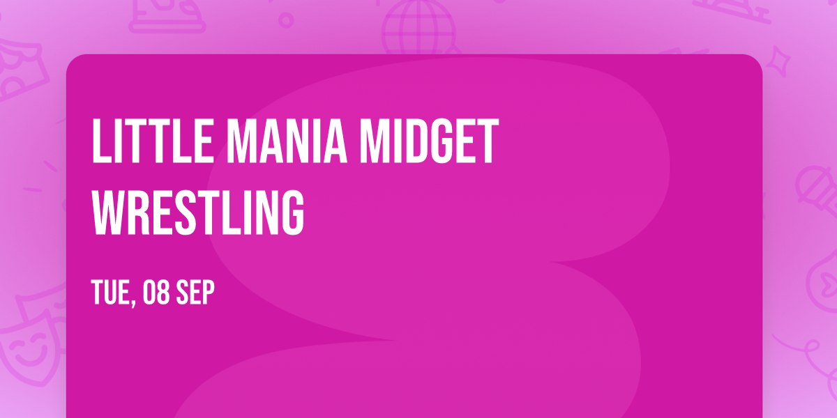 Little Mania Midget Wrestling