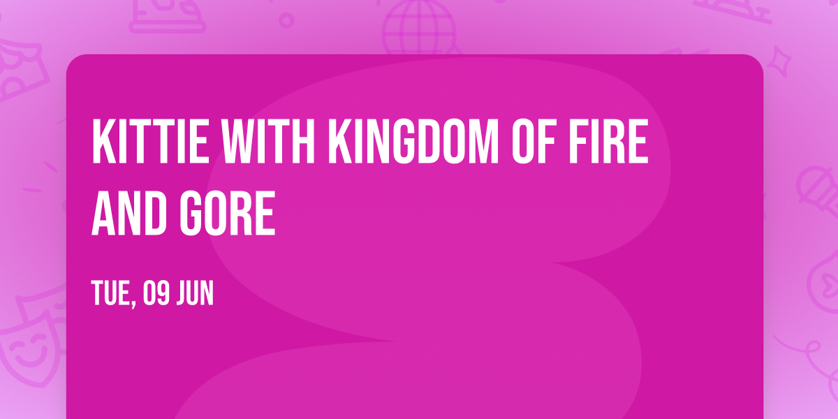 Kittie with Kingdom of Fire and Gore