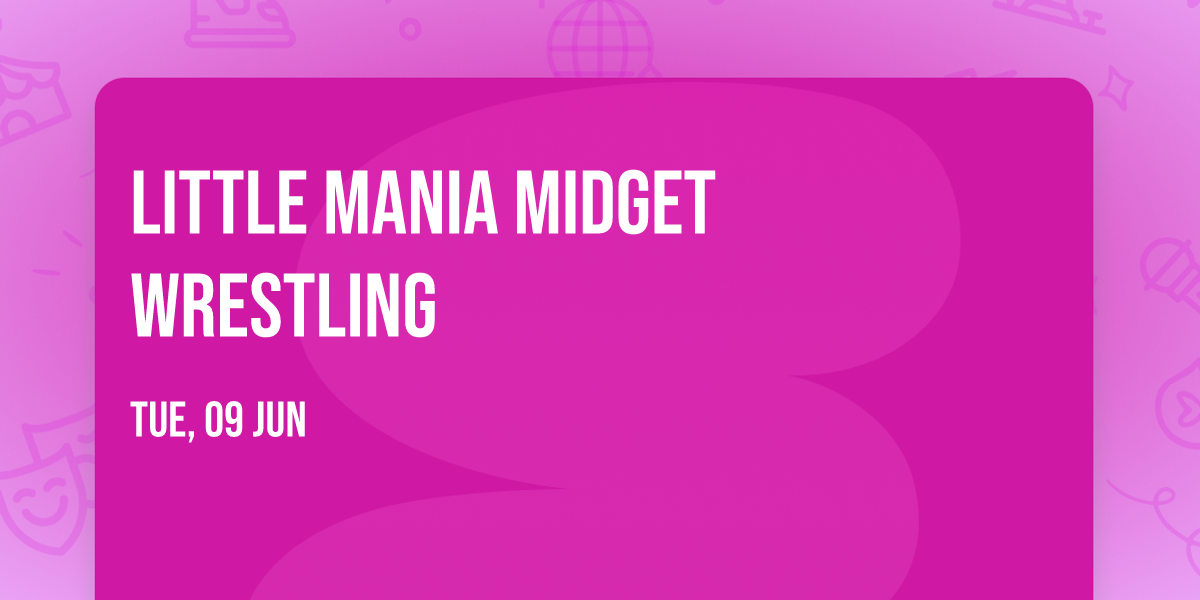 Little Mania Midget Wrestling