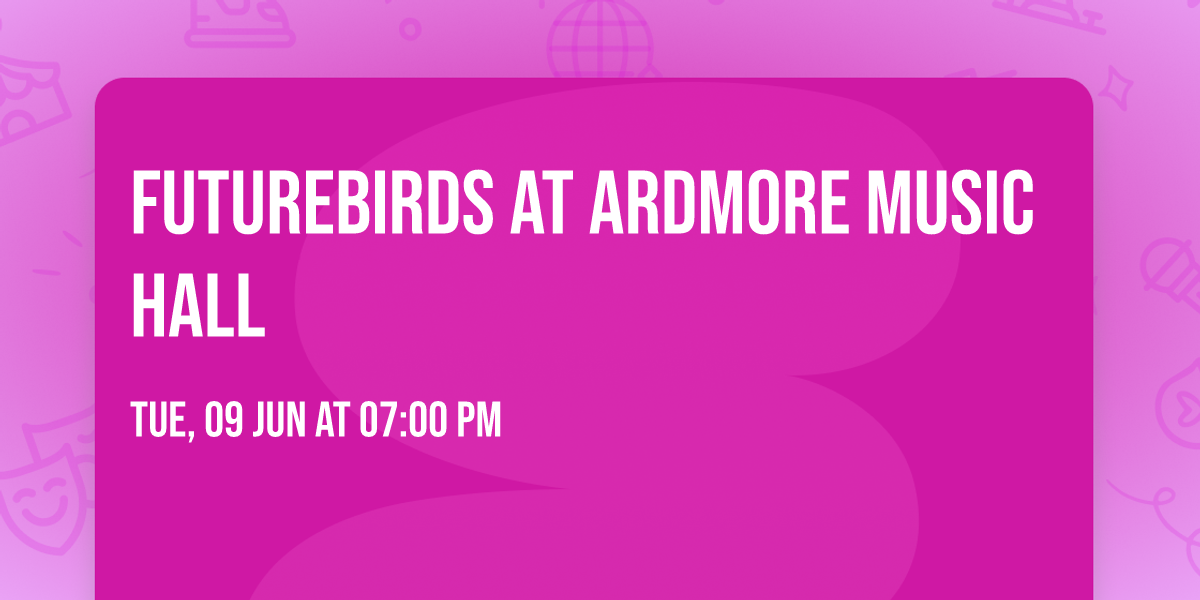 Futurebirds at Ardmore Music Hall