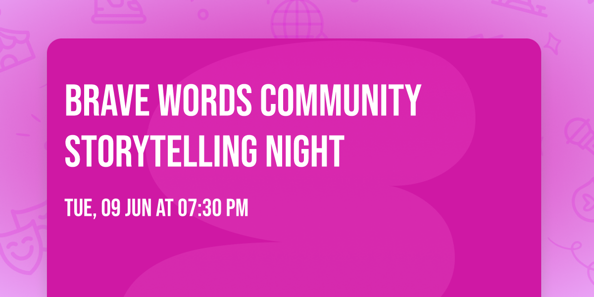Brave Words Community Storytelling Night
