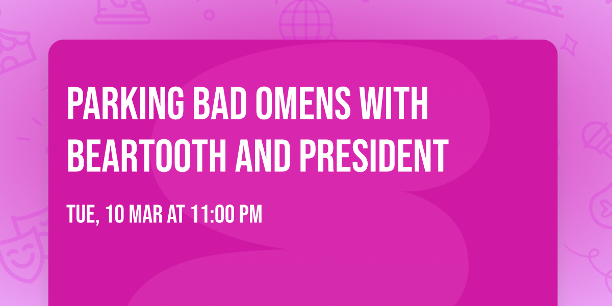 Parking Bad Omens with Beartooth and PRESIDENT