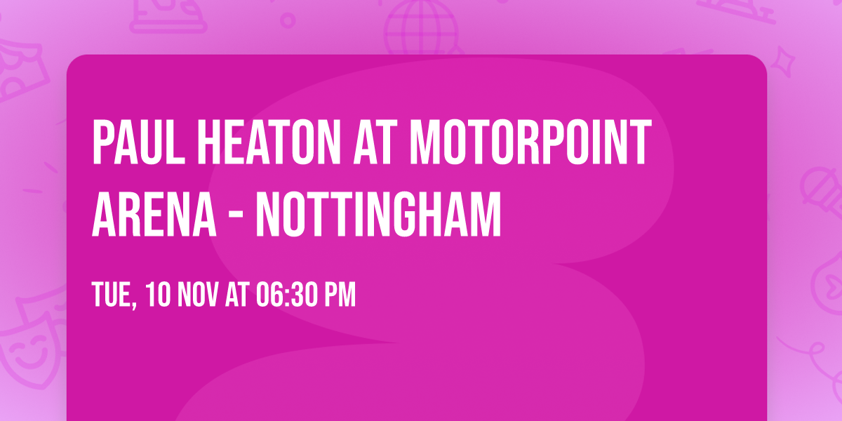 Paul Heaton at Motorpoint Arena - Nottingham