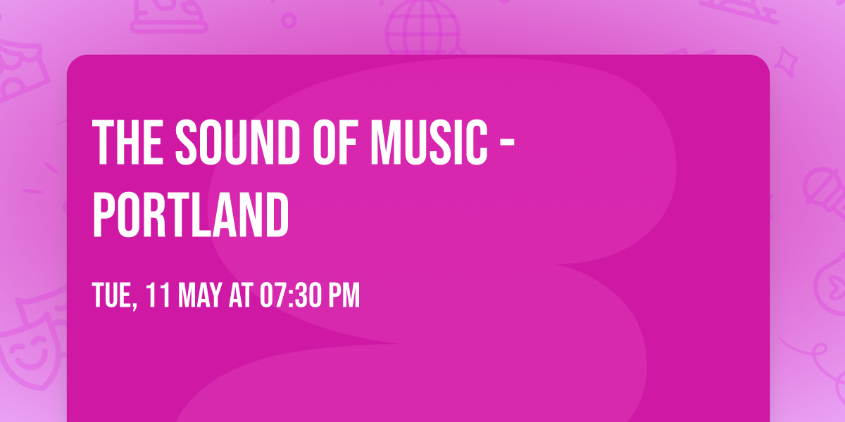 The Sound of Music - Portland