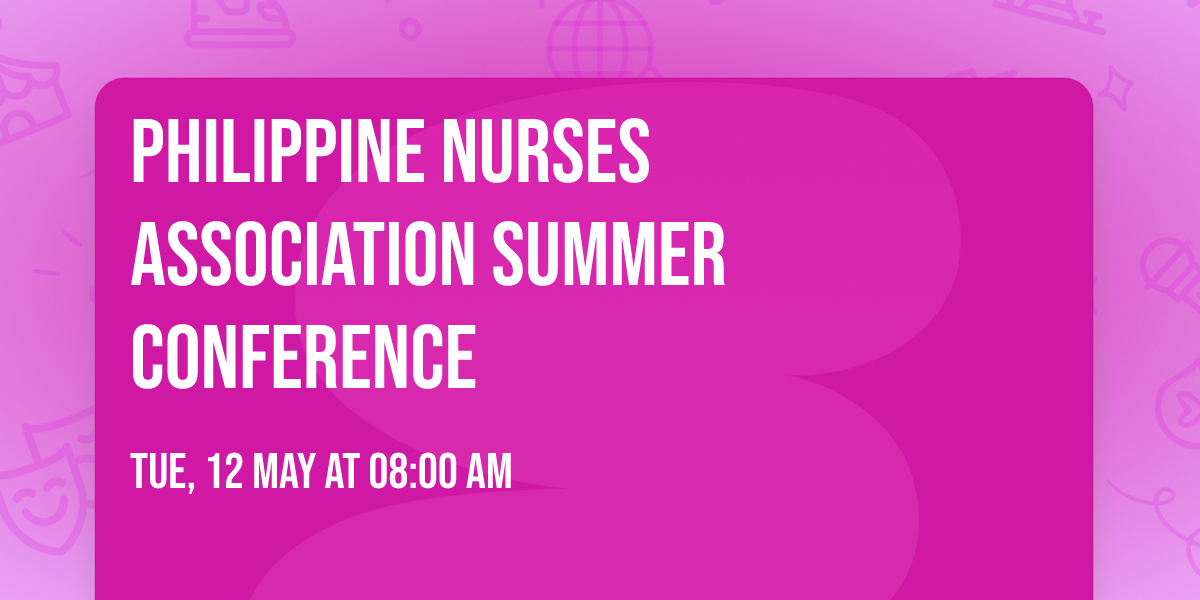 Philippine Nurses Association Summer Conference