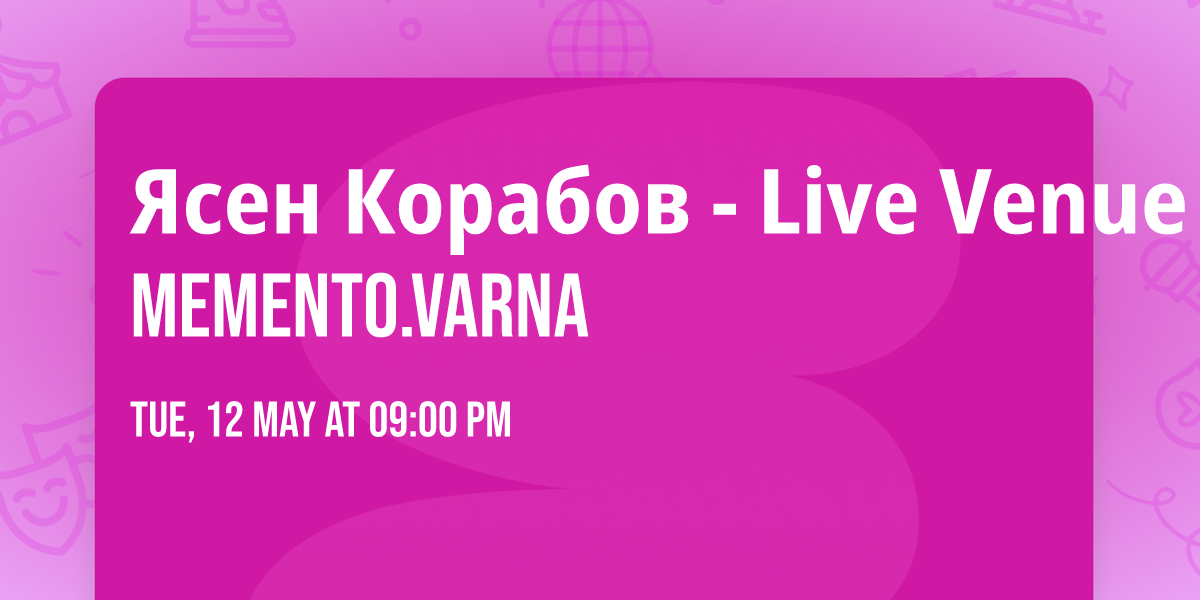 \u042f\u0441\u0435\u043d \u041a\u043e\u0440\u0430\u0431\u043e\u0432 - Live Venue @Memento.Varna