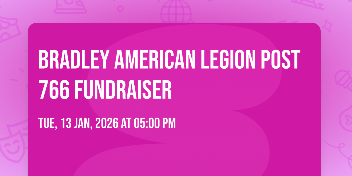 Bradley American Legion Post 766 fundraiser