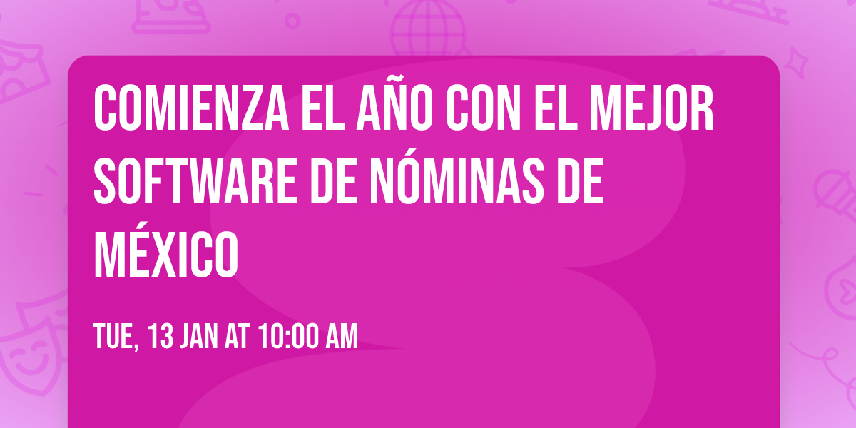 Comienza el a\u00f1o con el mejor software de n\u00f3minas de M\u00e9xico