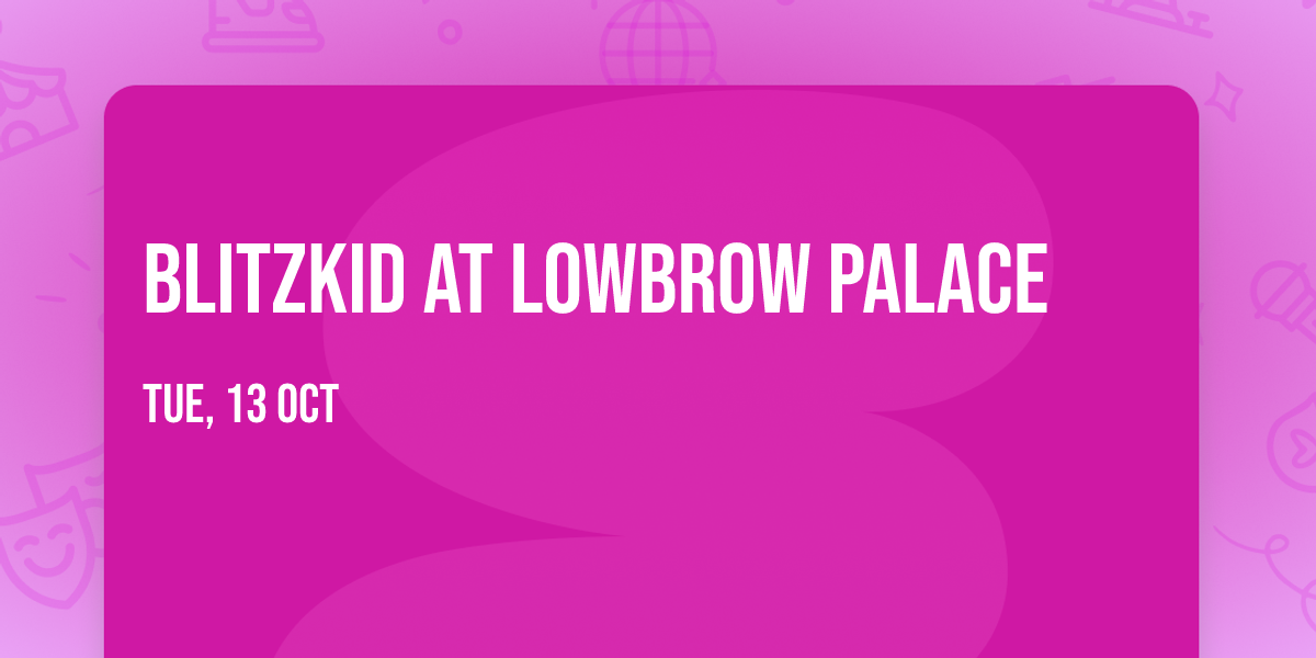 Blitzkid at Lowbrow Palace