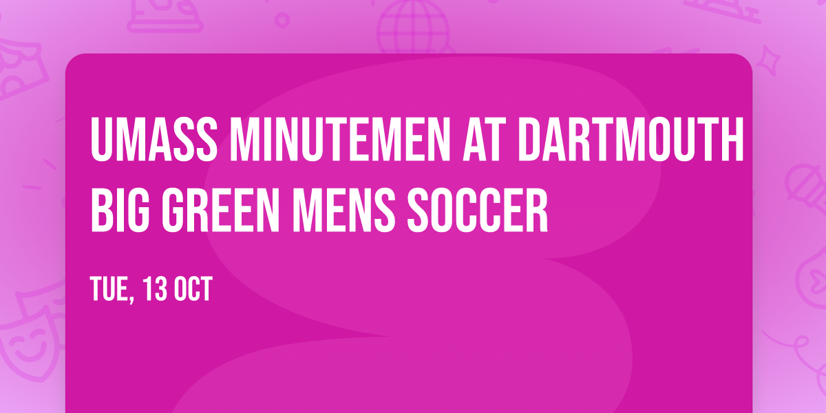 UMass Minutemen at Dartmouth Big Green Mens Soccer