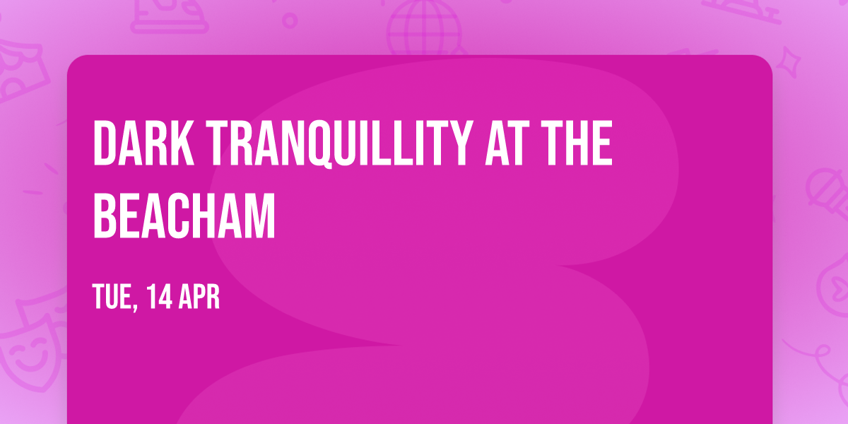 Dark Tranquillity at The Beacham