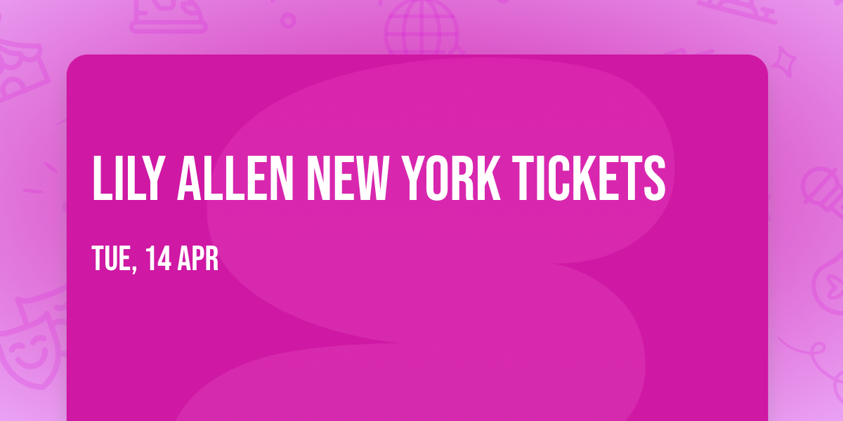 Lily Allen New York Tickets